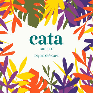 Cata Coffee Gift Card